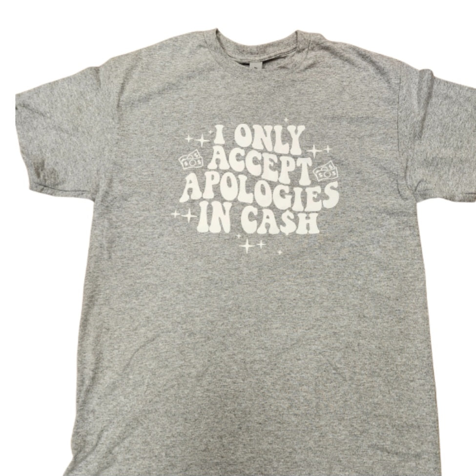 Apologies In Cash Only Tee