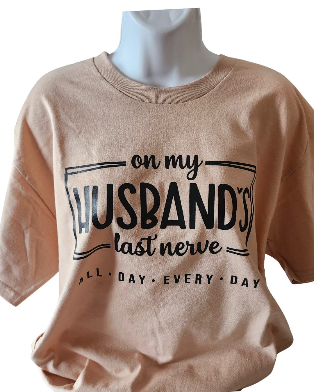 On My Husband's Nerve Tee