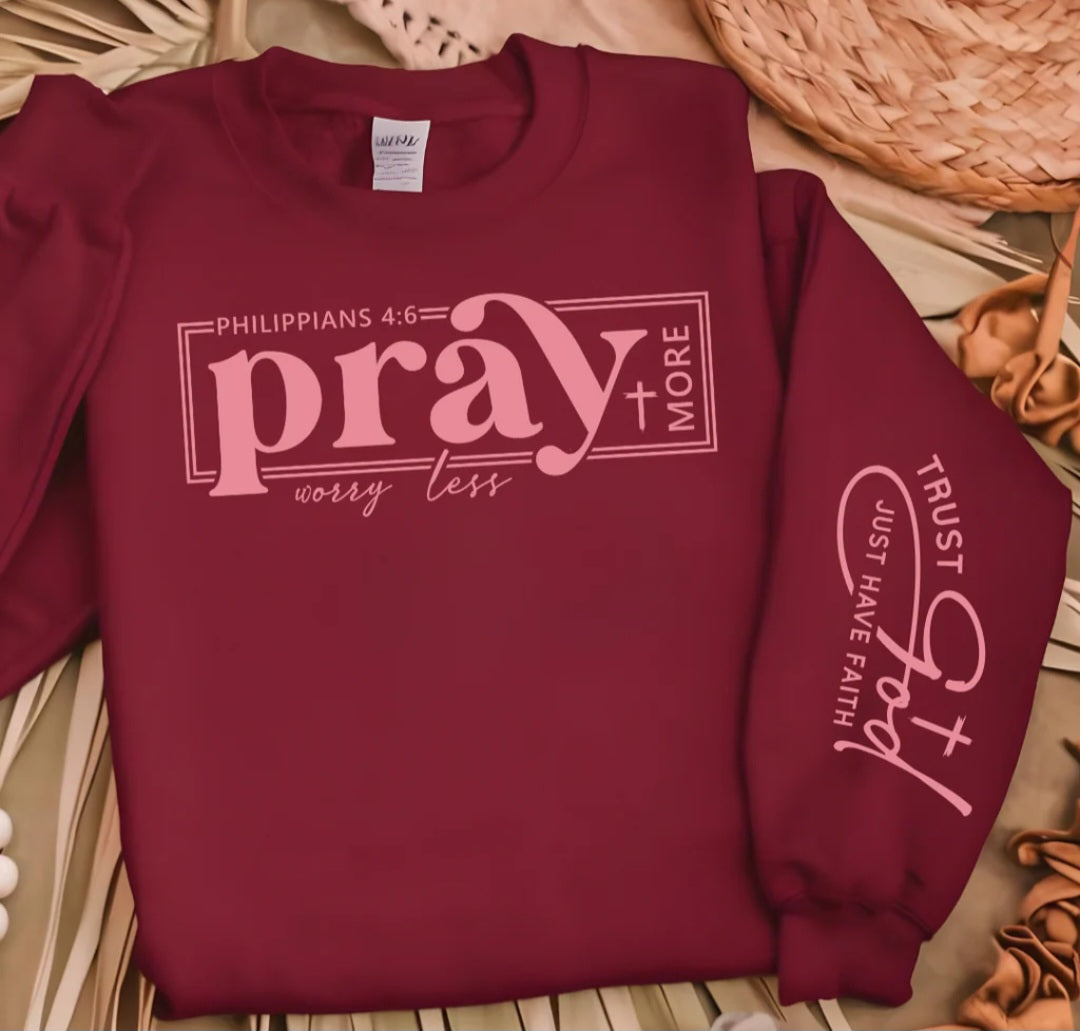 Pray More Worry Less T Shirt