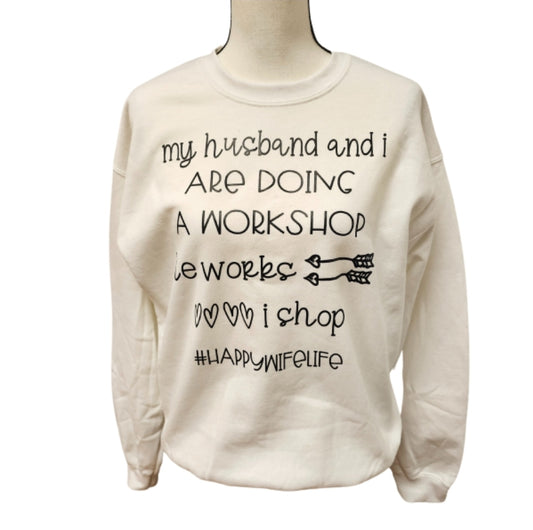 He Works I Shop Sweatshirt