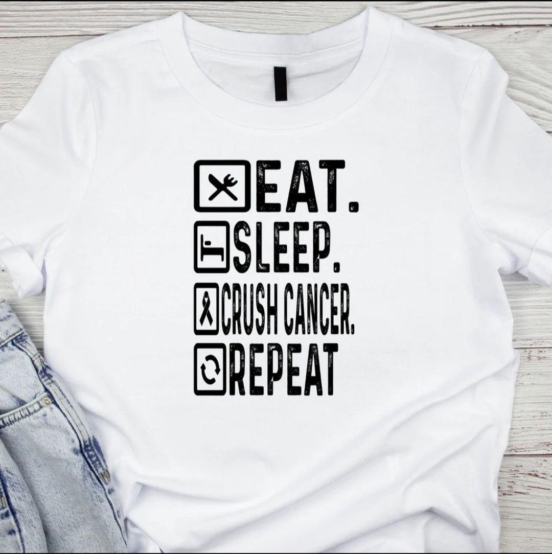 Eat, Sleep, Crush Cancer T Shirt