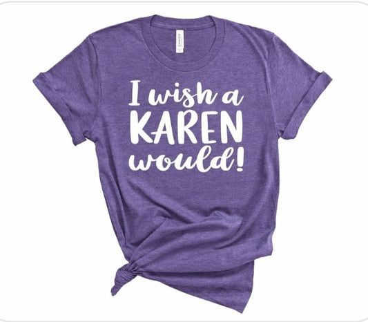 I Wish A Karen Would